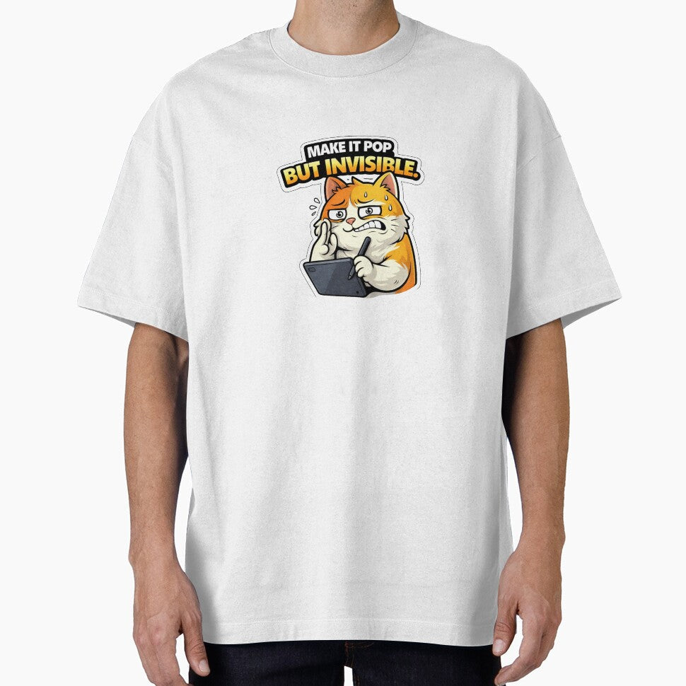 Make It Pop But Invisible.  Graphic Designer Cat Sticker by Gentlestate Unisex T-shirt, Sweatshirt, Hoodie, Long Sleeve Tee - T-Shirt, Sweatshirt, Hoodie