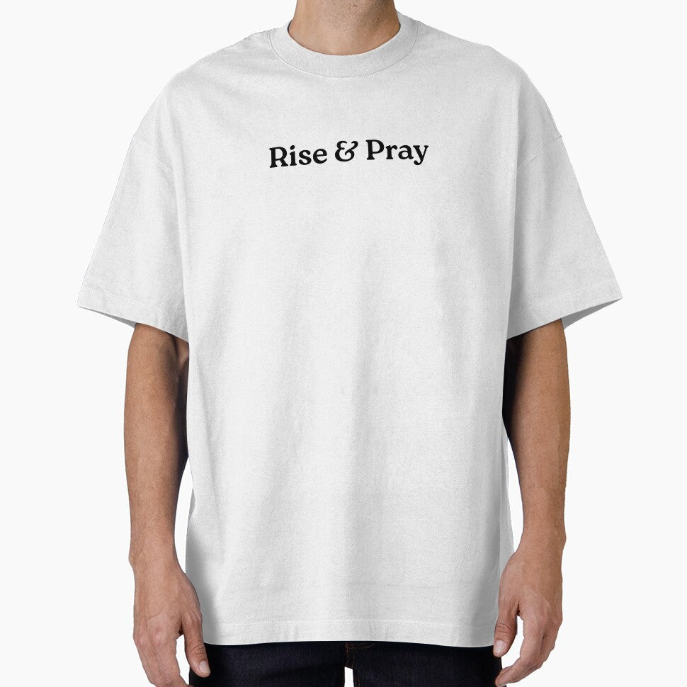 Rise and Pray Christian Lifestyle Shirt by MamaMadeMagic2 Unisex T-shirt, Sweatshirt, Hoodie, Long Sleeve Tee - T-Shirt, Sweatshirt, Hoodie