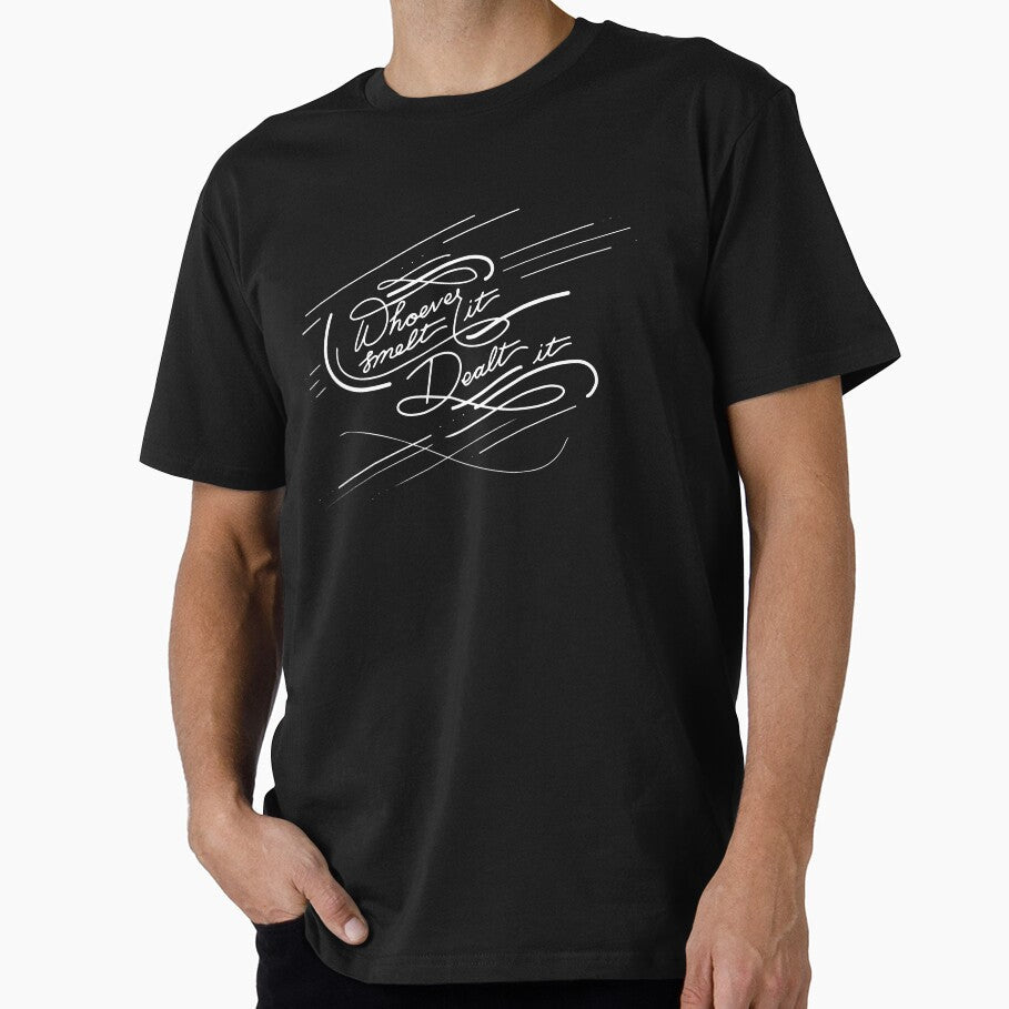 Whoever Smelt It by FROMCG Unisex T-shirt, Sweatshirt, Hoodie, Long Sleeve Tee - T-Shirt, Sweatshirt, Hoodie