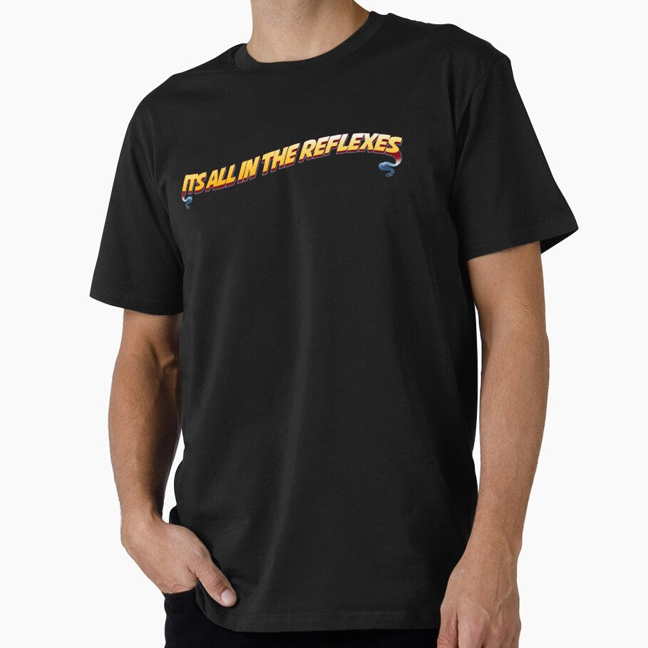 All in the Reflexes. Big Trouble... by HerrObst Unisex T-shirt, Sweatshirt, Hoodie, Long Sleeve Tee - T-Shirt, Sweatshirt, Hoodie