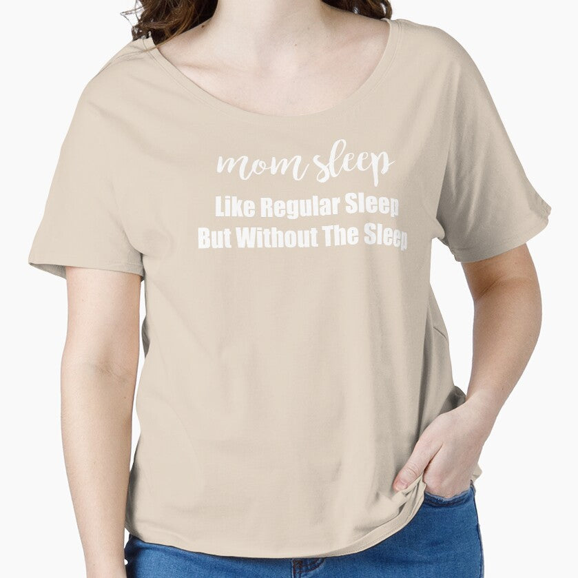 Mom Sleep Like Regular Sleep But Without The Sleep Saying by Kaliarizone Unisex T-shirt, Sweatshirt, Hoodie, Long Sleeve Tee - T-Shirt, Sweatshirt, Hoodie