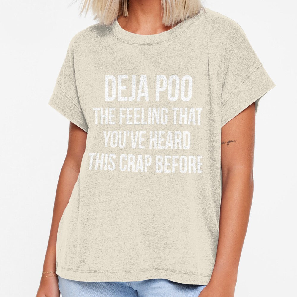 DEJA POO sarcastic quote by RedYolk Unisex T-shirt, Sweatshirt, Hoodie, Long Sleeve Tee - T-Shirt, Sweatshirt, Hoodie