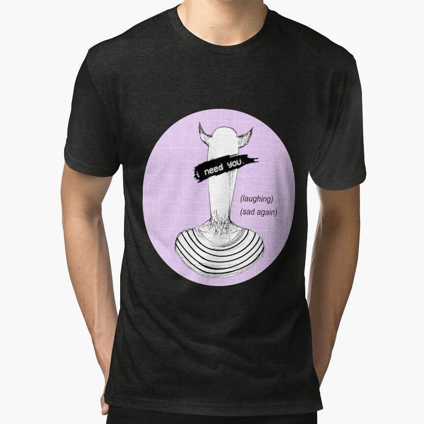 I need you by Rustmittens Unisex T-shirt, Sweatshirt, Hoodie, Long Sleeve Tee - T-Shirt, Sweatshirt, Hoodie