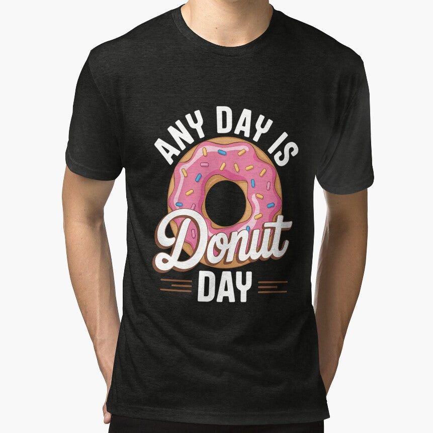 Any Day Is Donut Day Saying Donuts Lover Eat Donut by IdunayaStore Unisex T-shirt, Sweatshirt, Hoodie, Long Sleeve Tee - T-Shirt, Sweatshirt, Hoodie