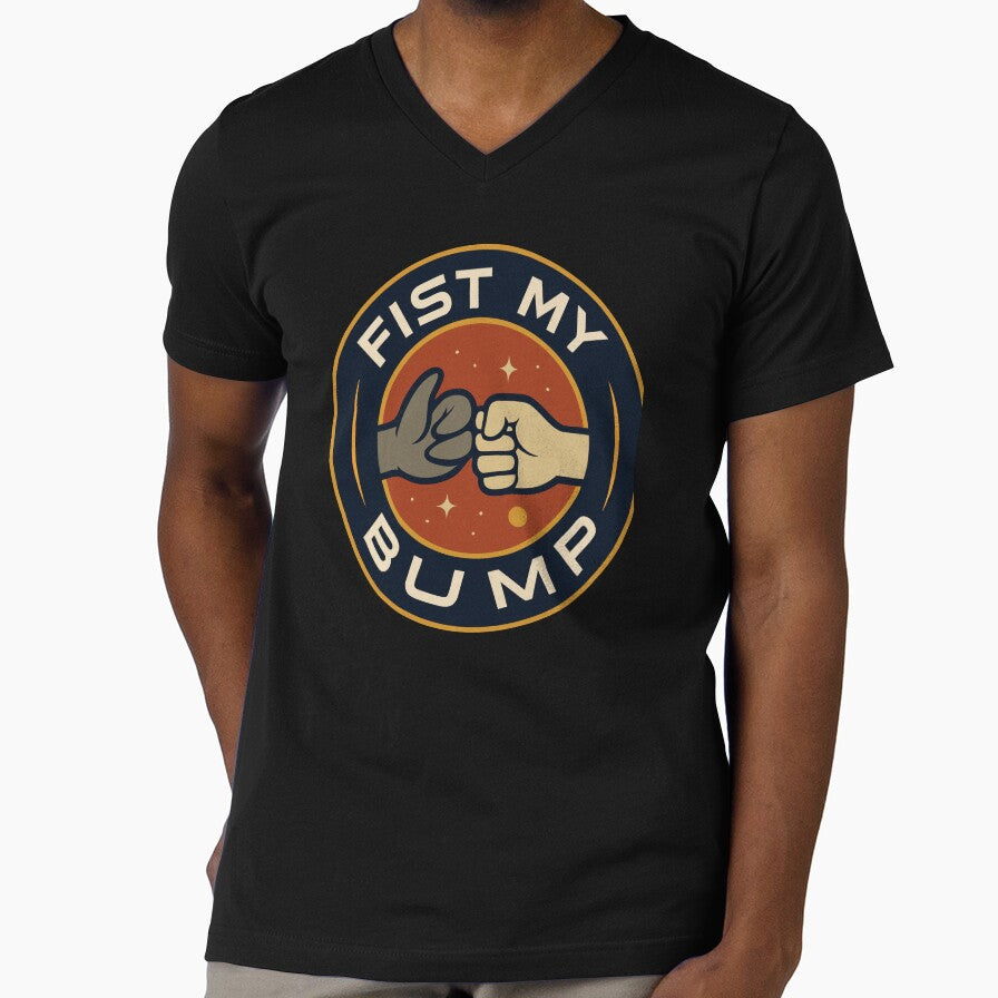 Fist my Bump by SydneyDesigns7 Unisex T-shirt, Sweatshirt, Hoodie, Long Sleeve Tee - T-Shirt, Sweatshirt, Hoodie