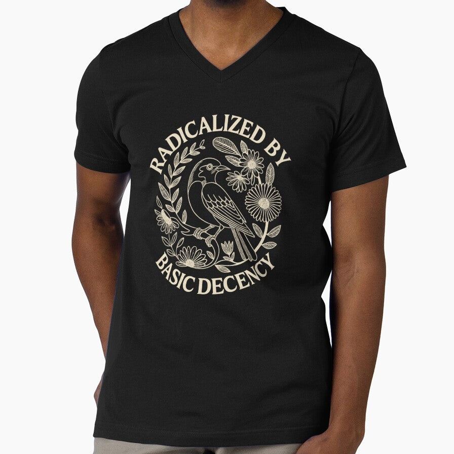 radicalized by basic decency by will freed18 Unisex T-shirt, Sweatshirt, Hoodie, Long Sleeve Tee - T-Shirt, Sweatshirt, Hoodie