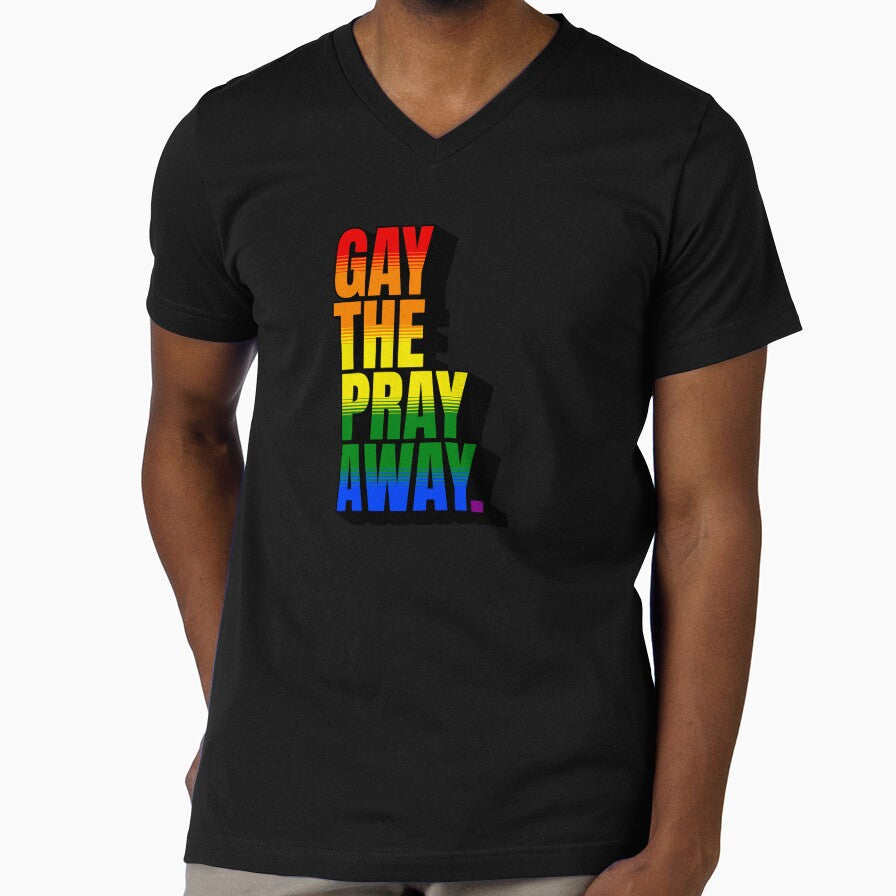 LGBT Pride Gay The Pray Away by humnoo Unisex T-shirt, Sweatshirt, Hoodie, Long Sleeve Tee - T-Shirt, Sweatshirt, Hoodie