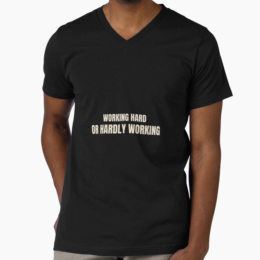 Working Hard Or Hardly Working Funny Office Quote by MinimalMindPrints Unisex T-shirt, Sweatshirt, Hoodie, Long Sleeve Tee - T-Shirt, Sweatshirt, Hoodie