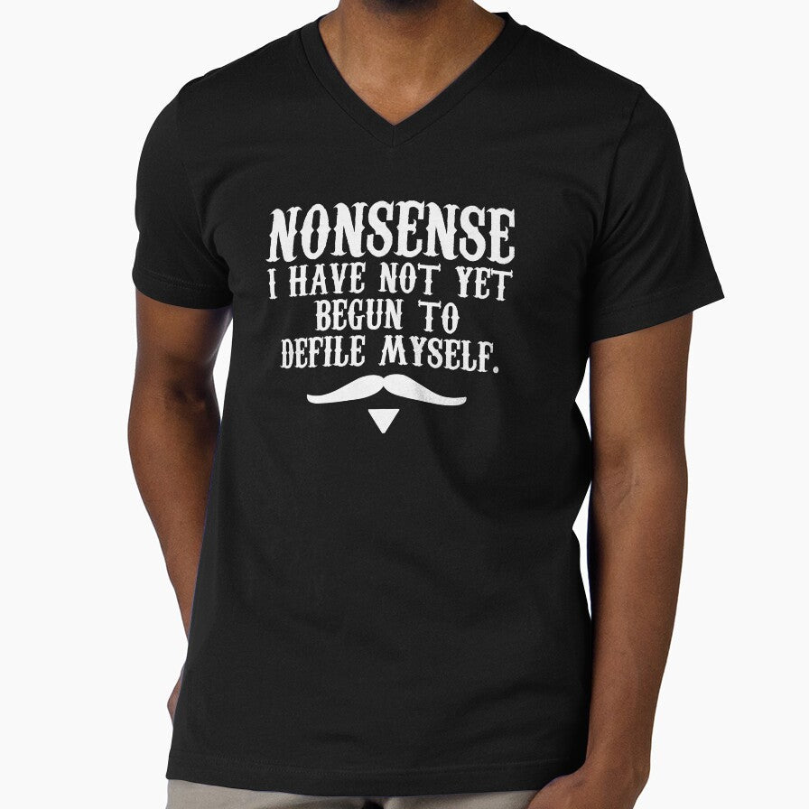 Nonsense I Have Not Yet Begun To Defile Myself by barrelroll909 Unisex T-shirt, Sweatshirt, Hoodie, Long Sleeve Tee - T-Shirt, Sweatshirt, Hoodie
