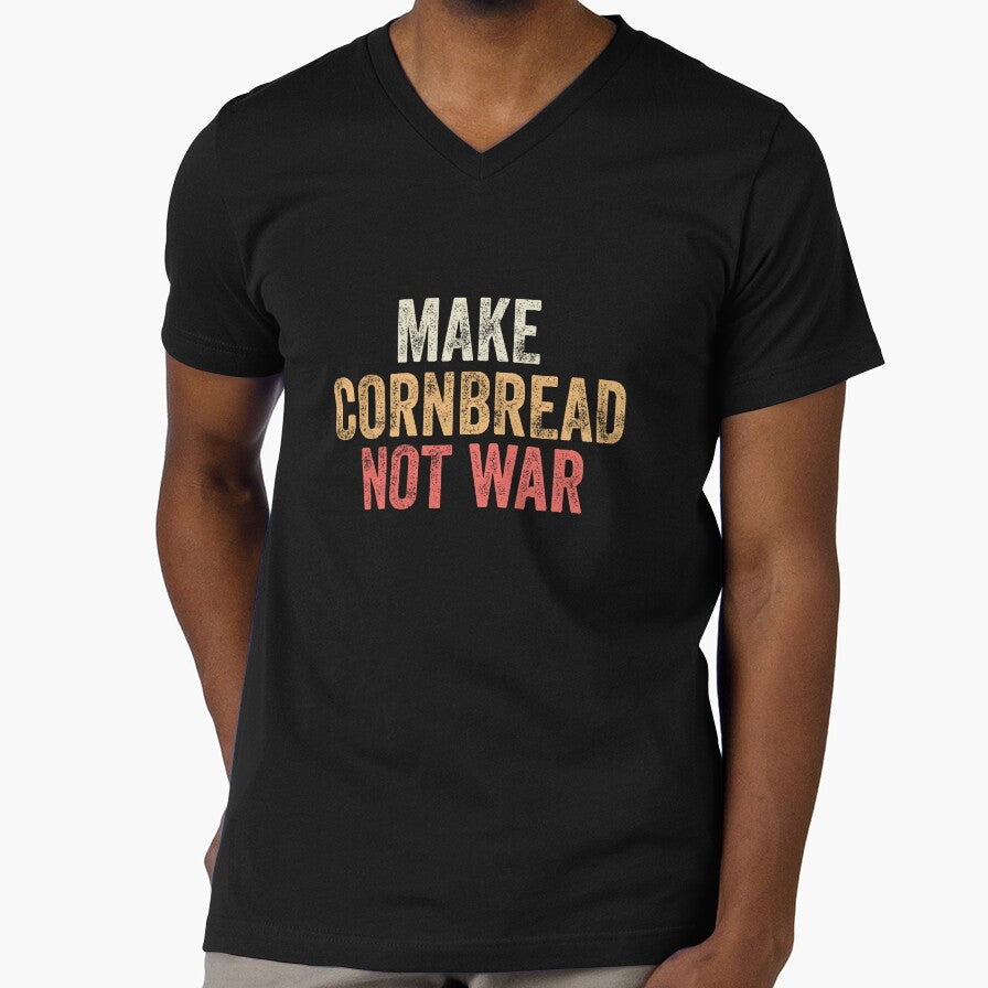 Make Cornbread Not War Protest Peace Baking Cooking by dbreeze10 Unisex T-shirt, Sweatshirt, Hoodie, Long Sleeve Tee - T-Shirt, Sweatshirt, Hoodie