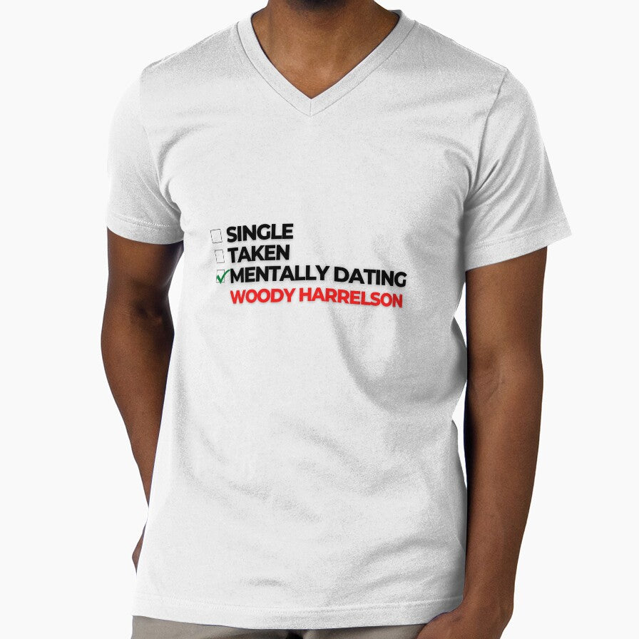 Mentally Dating Woody Harrelson by Itsheartshop Unisex T-shirt, Sweatshirt, Hoodie, Long Sleeve Tee - T-Shirt, Sweatshirt, Hoodie