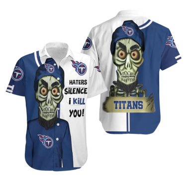 Tennessee Titans Haters I Kill You Hawaiian Shirt Unisex T-shirt, Sweatshirt, Hoodie, Long Sleeve Tee - T-Shirt, Sweatshirt, Hoodie
