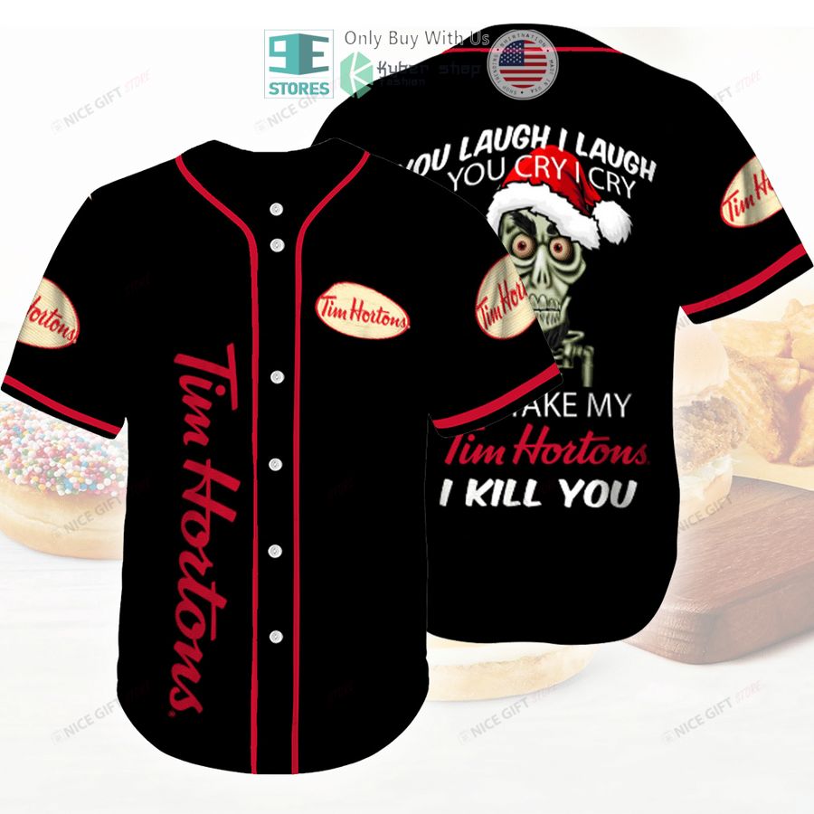 BEST Tim Hortons You Laugh I Laugh You Cry I Cry Baseball Jersey Unisex T-shirt, Sweatshirt, Hoodie, Long Sleeve Tee - T-Shirt, Sweatshirt, Hoodie