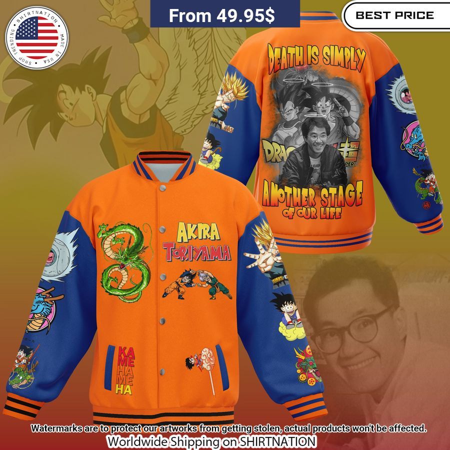 Toriyama Akira Death is simply Baseball Jacket Unisex T-shirt, Sweatshirt, Hoodie, Long Sleeve Tee - T-Shirt, Sweatshirt, Hoodie
