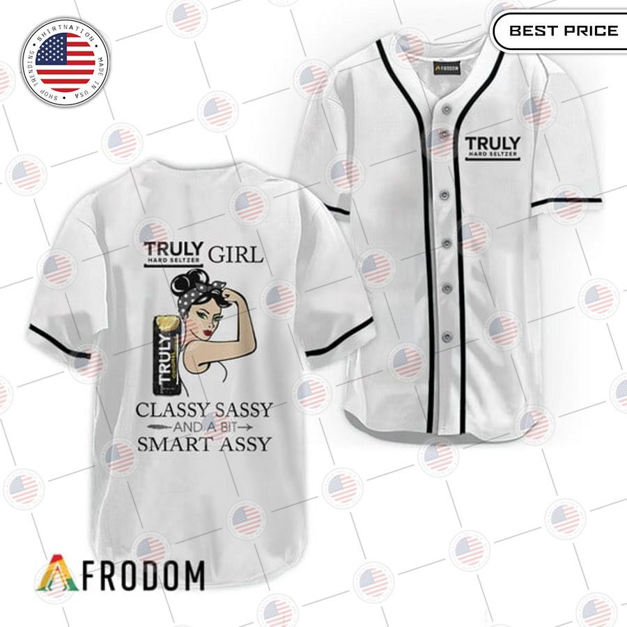 HOT Truly Hard Seltzer Classy Sassy And A Bit Smart Assy Baseball Jersey Unisex T-shirt, Sweatshirt, Hoodie, Long Sleeve Tee - T-Shirt, Sweatshirt, Hoodie