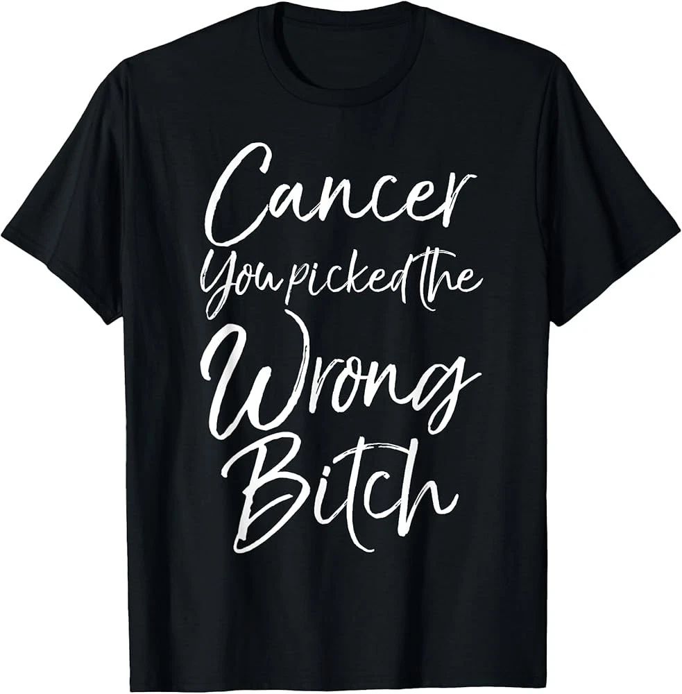 Cute Cancer Treatment Gift Cancer You Picked the Wrong Bitch T-Shirt Unisex T-shirt, Sweatshirt, Hoodie, Long Sleeve Tee - T-Shirt, Sweatshirt, Hoodie