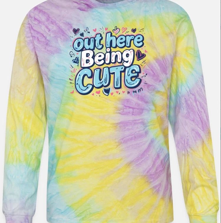 Out Here Being Cute Bold Letters on Tie Dye Long Sleeve T-shirt Unisex T-shirt, Sweatshirt, Hoodie, Long Sleeve Tee - T-Shirt, Sweatshirt, Hoodie