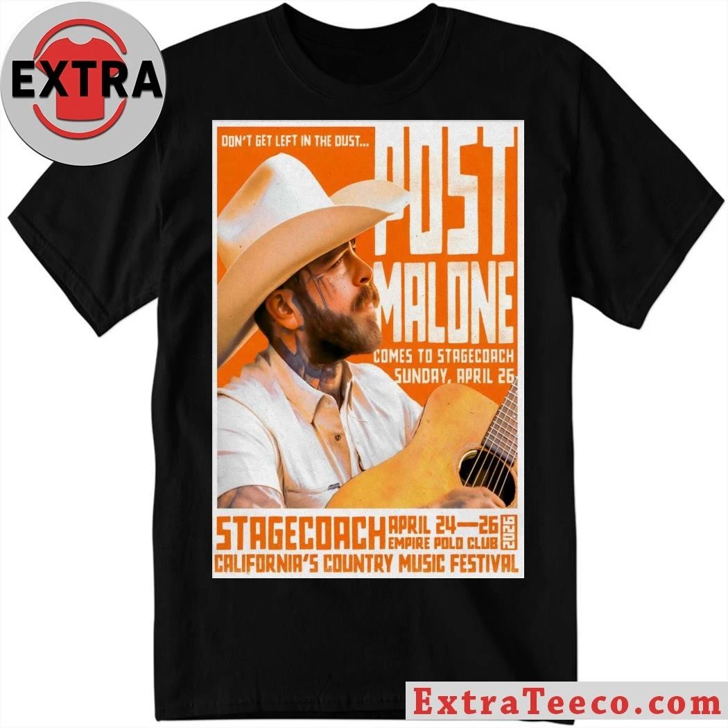 Post Malone Apr 24-26 2026 Stagecoach Festival In Indio CA Poster Shirt Unisex T-shirt, Sweatshirt, Hoodie, Long Sleeve Tee - T-Shirt, Sweatshirt, Hoodie