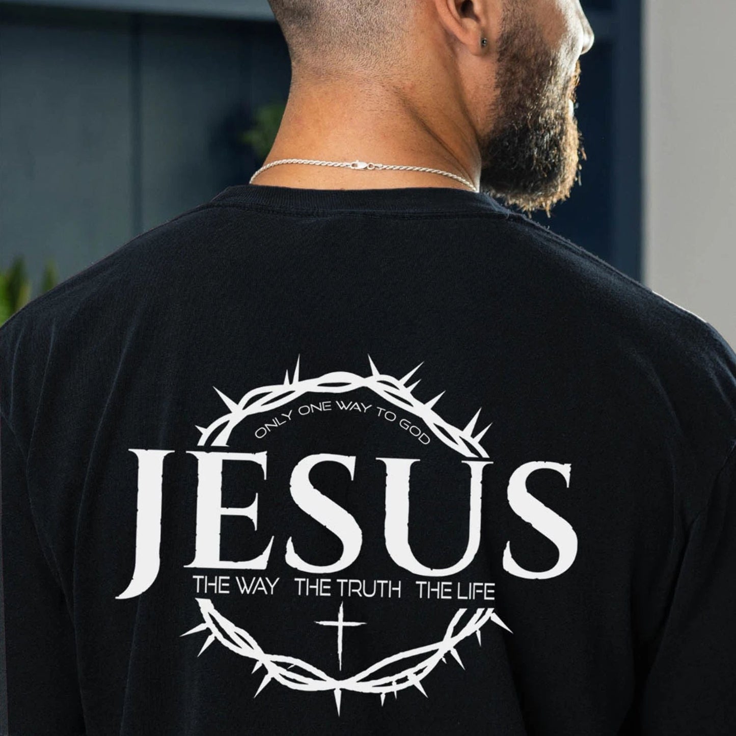 JESUS THE WAY THE TRUTH THE LIFE T SHIRT  CROWN OF THORNS GOD CHRISTIAN T SHIRT Unisex T-shirt, Sweatshirt, Hoodie, Long Sleeve Tee - T-Shirt, Sweatshirt, Hoodie