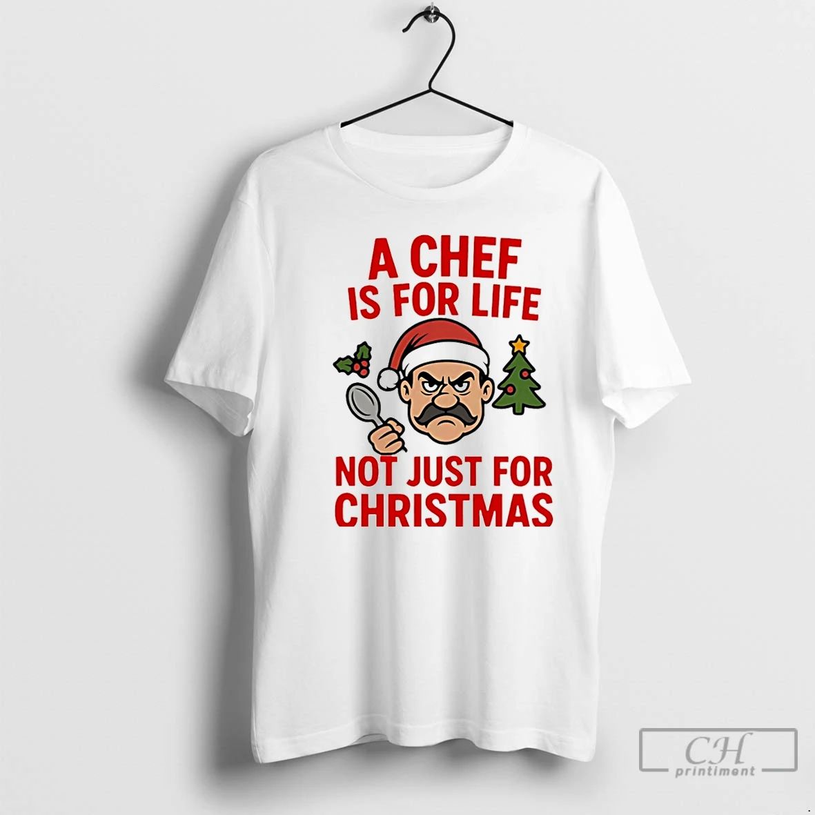 Premium A Chef Is For Life Not Just For Christmas Christmas T Shirts Unisex T-shirt, Sweatshirt, Hoodie, Long Sleeve Tee - T-Shirt, Sweatshirt, Hoodie