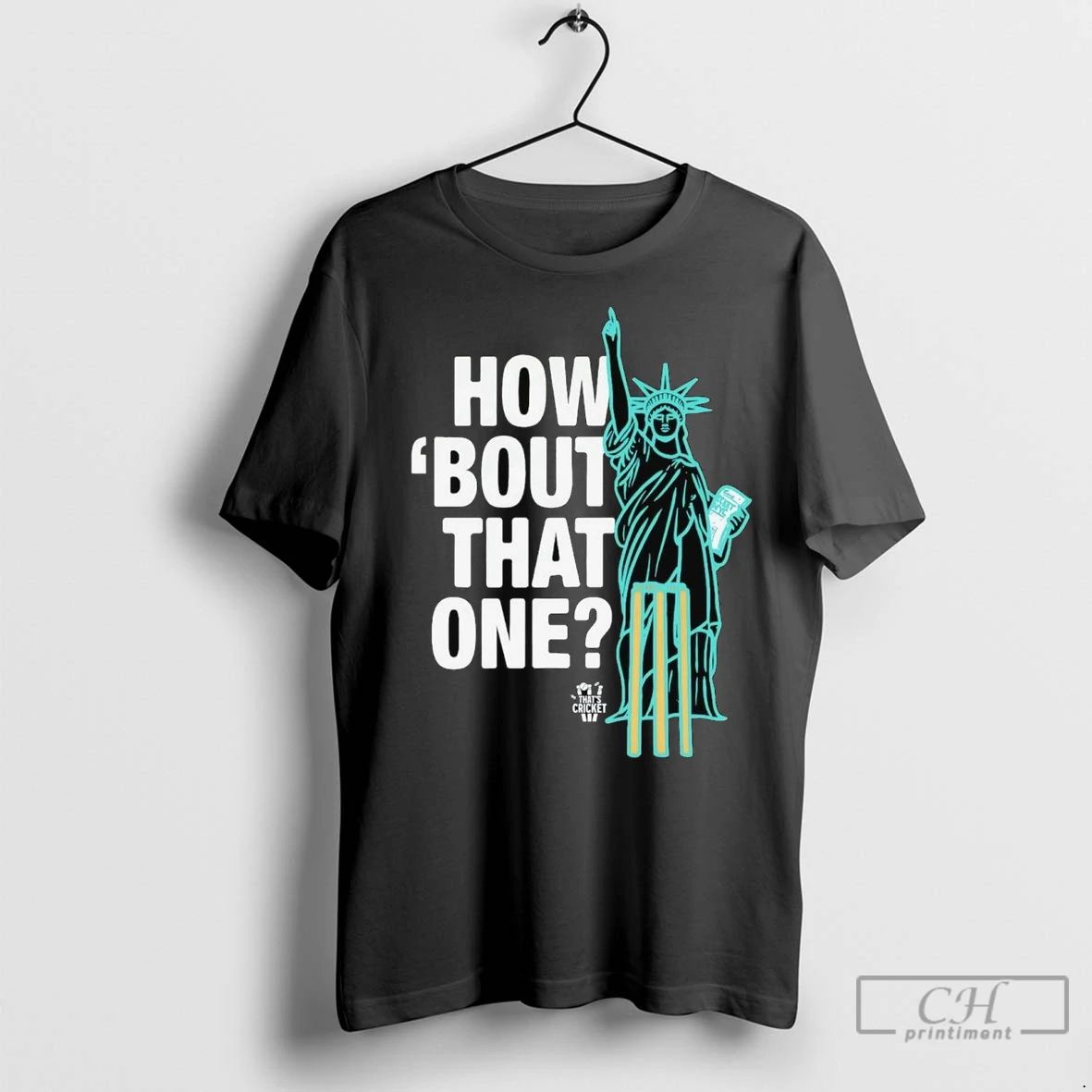 Premium Statue Of Liberty How Bout That One Thats Cricket Unisex T-shirt, Sweatshirt, Hoodie, Long Sleeve Tee - T-Shirt, Sweatshirt, Hoodie