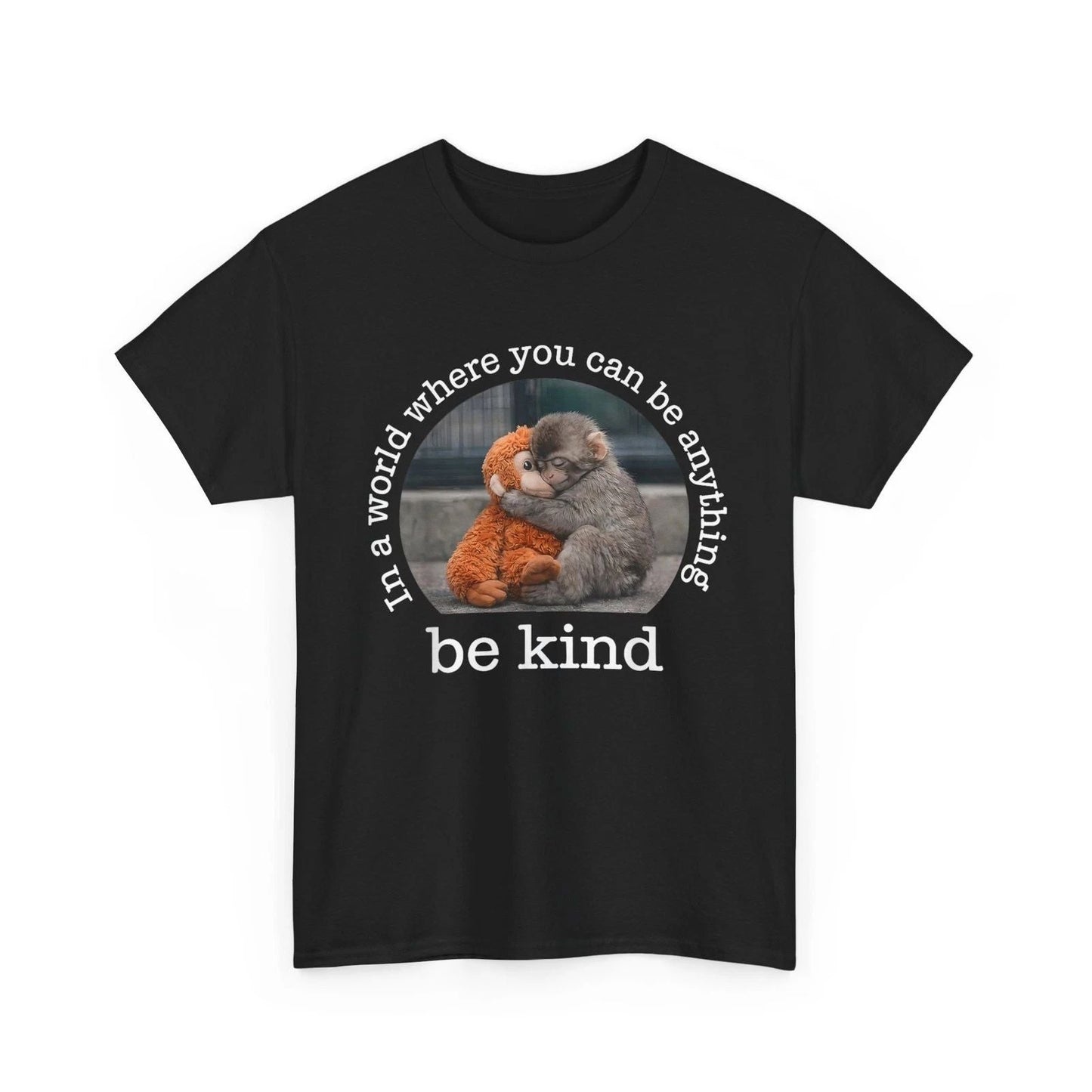 Monkey Punch Shirt  in the World Where You Can Be Anything Be Kind T-Shirt Unisex T-shirt, Sweatshirt, Hoodie, Long Sleeve Tee - T-Shirt, Sweatshirt, Hoodie