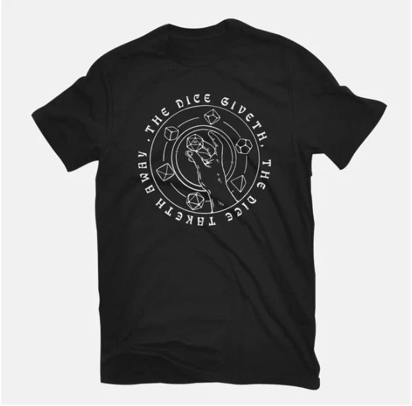 TeeFury | T-Shirt | The Dice Giveth Unisex T-shirt, Sweatshirt, Hoodie, Long Sleeve Tee - T-Shirt, Sweatshirt, Hoodie