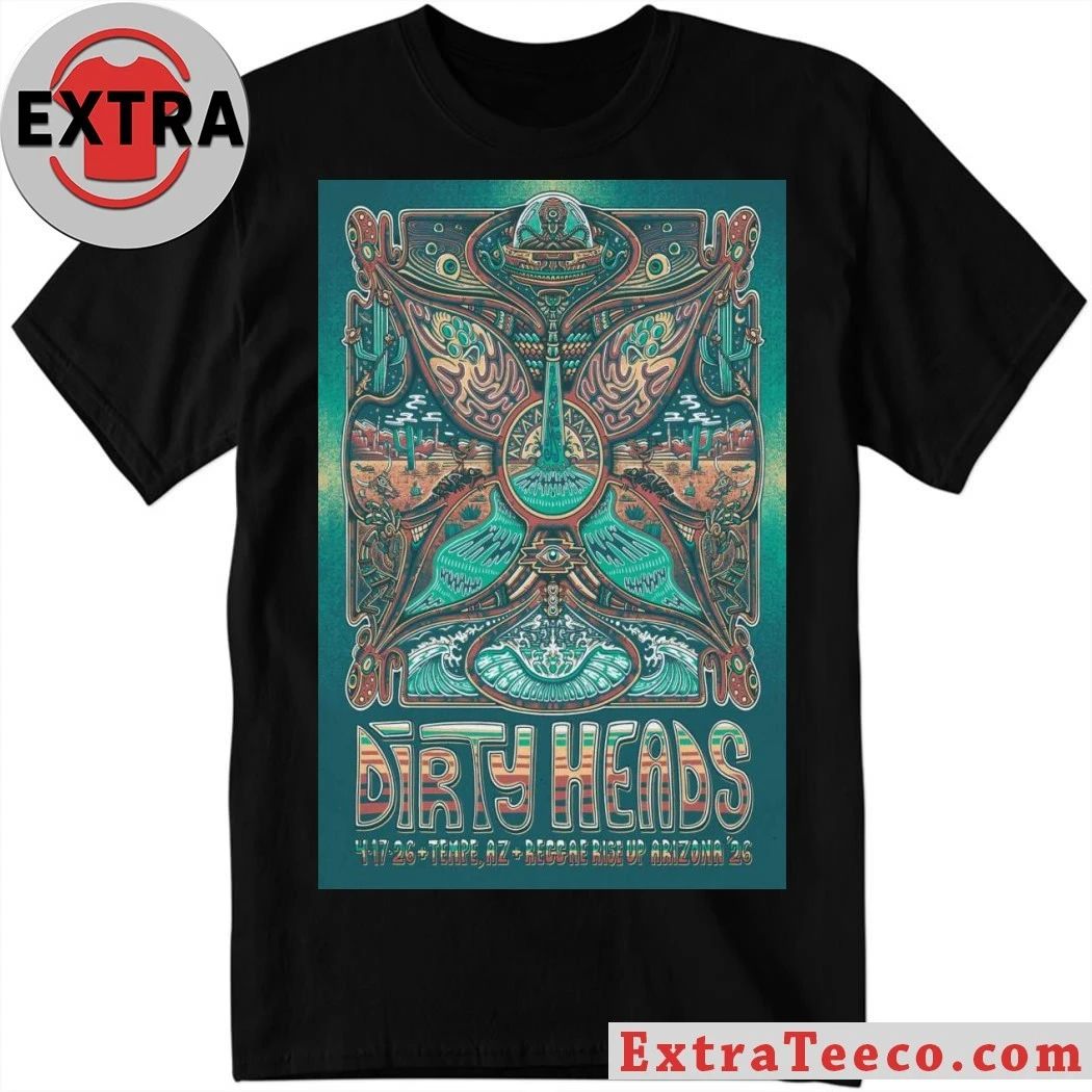 Dirty Heads Reggae Rise Up Arizona 2026 Poster Shirt Unisex T-shirt, Sweatshirt, Hoodie, Long Sleeve Tee - T-Shirt, Sweatshirt, Hoodie