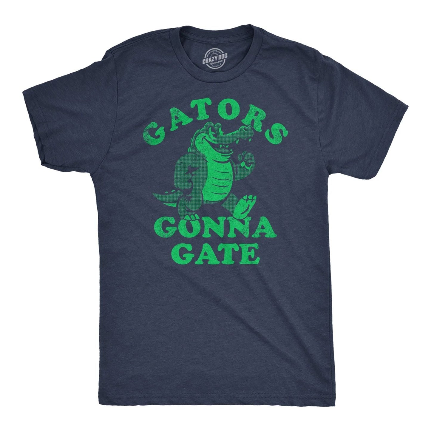 Mens Funny T Shirts Gators Gonna Gate Sarcastic Alligator Graphic Tee for Men Unisex T-shirt, Sweatshirt, Hoodie, Long Sleeve Tee - T-Shirt, Sweatshirt, Hoodie