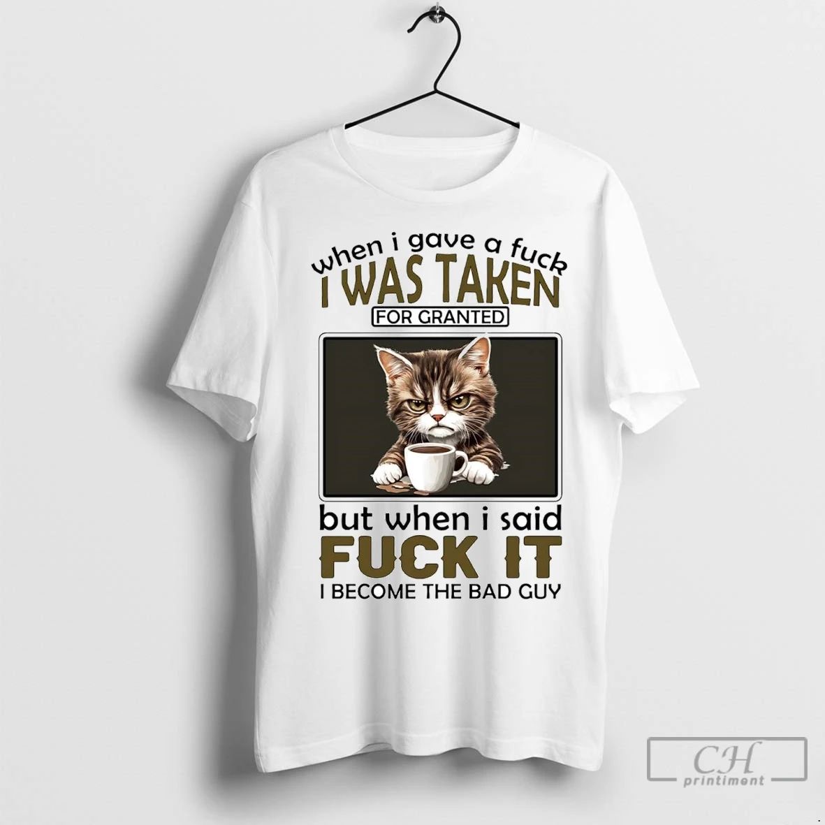 Premium When I Gave A Fuck Was Taken For Granted When Said Fuck It Unisex T-shirt, Sweatshirt, Hoodie, Long Sleeve Tee - T-Shirt, Sweatshirt, Hoodie