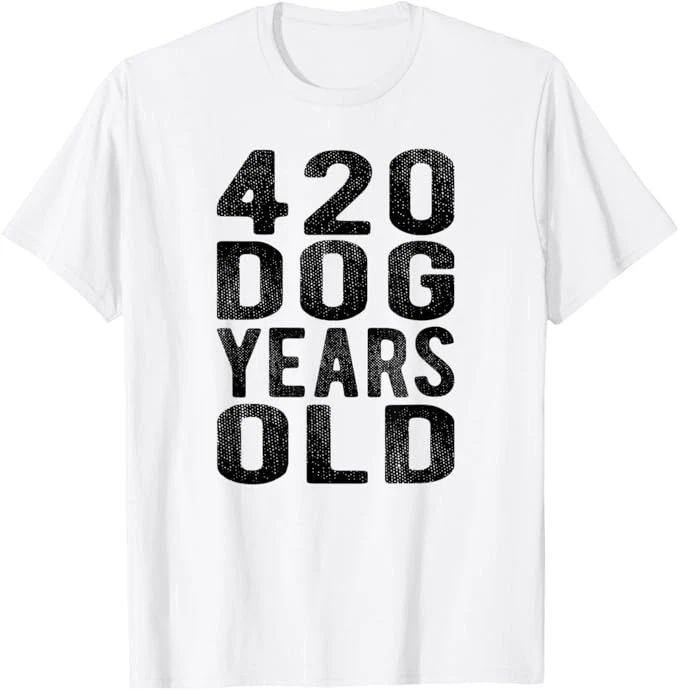 420 Dog Years Old Turning 60 Gag Gift Weed Meme T Shirt Unisex T-shirt, Sweatshirt, Hoodie, Long Sleeve Tee - T-Shirt, Sweatshirt, Hoodie