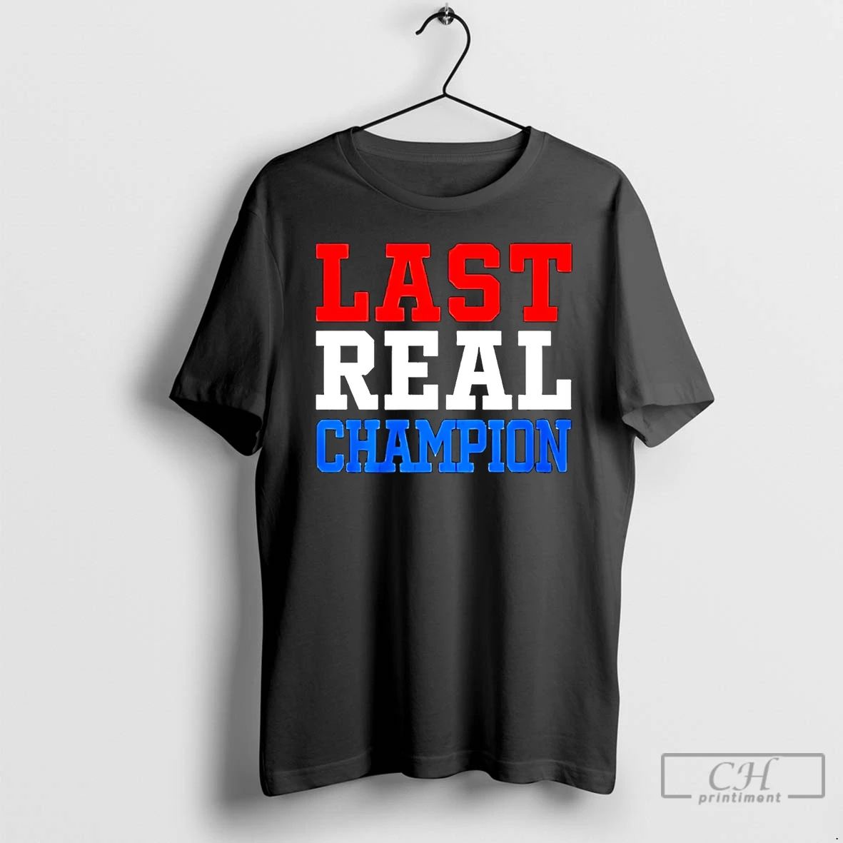 Premium John Cena Last Real Champion T Shirts Unisex T-shirt, Sweatshirt, Hoodie, Long Sleeve Tee - T-Shirt, Sweatshirt, Hoodie