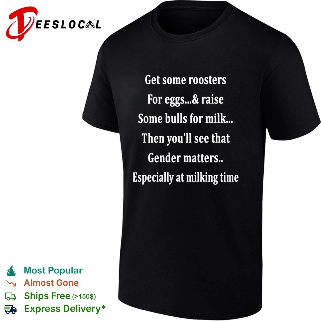 Get Some Roosters for Eggs and Some Bulls for Milk Gender Matters T-shirt Unisex T-shirt, Sweatshirt, Hoodie, Long Sleeve Tee - T-Shirt, Sweatshirt, Hoodie