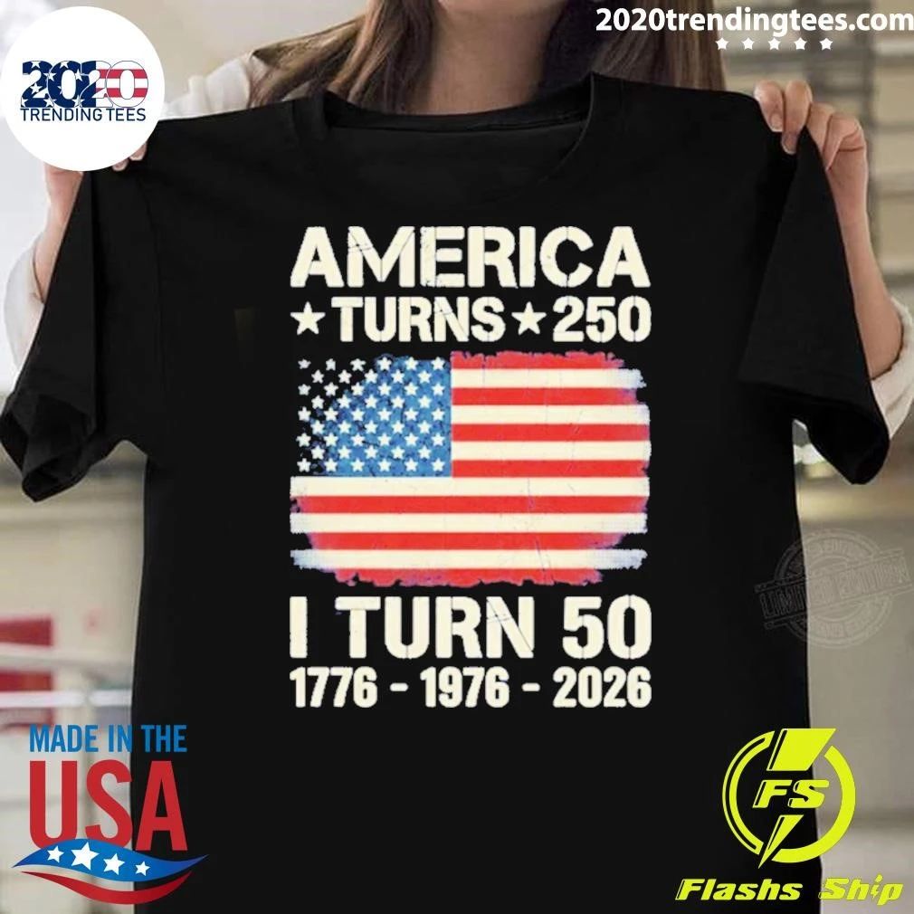 Custom America Turns 250 I Turn 50 Shirt Unisex T-shirt, Sweatshirt, Hoodie, Long Sleeve Tee - T-Shirt, Sweatshirt, Hoodie