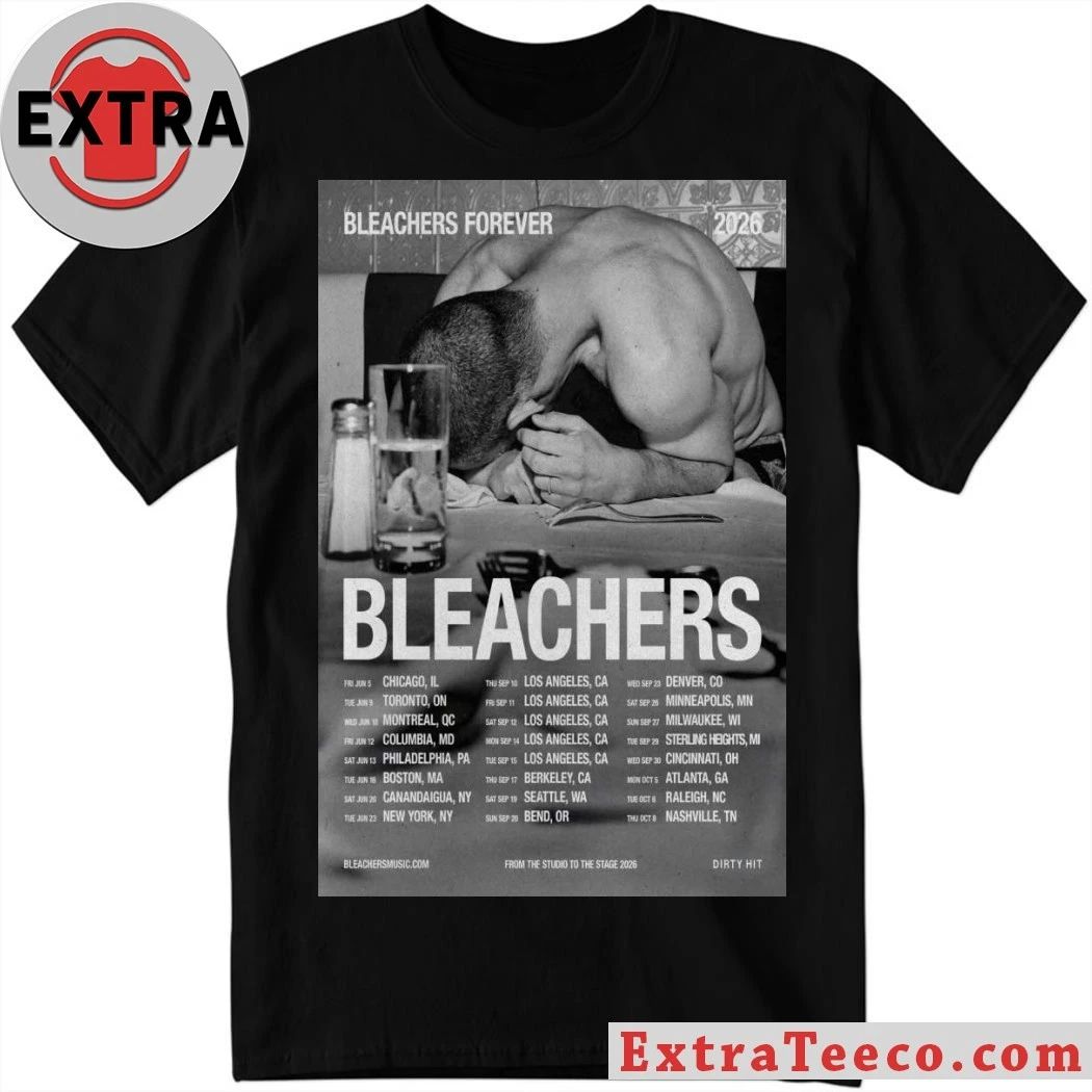 Bleachers Band Forever Tour 2026 Poster Shirt Unisex T-shirt, Sweatshirt, Hoodie, Long Sleeve Tee - T-Shirt, Sweatshirt, Hoodie