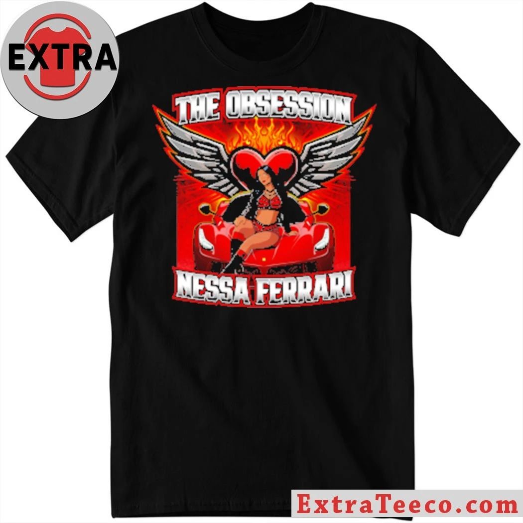 The obsession Nessa Ferrari T-Shirt Unisex T-shirt, Sweatshirt, Hoodie, Long Sleeve Tee - T-Shirt, Sweatshirt, Hoodie