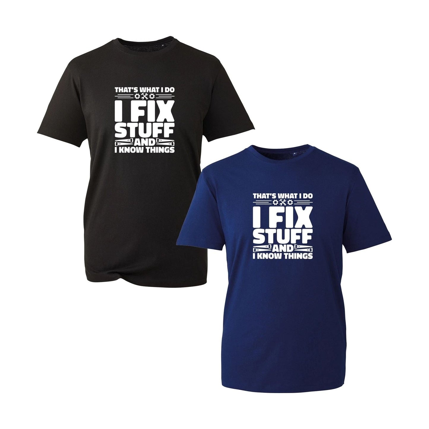 That's What I Do I Fix Stuff And I Know Things T-Shirt Funny Saying Engineer Hug Unisex T-shirt, Sweatshirt, Hoodie, Long Sleeve Tee - T-Shirt, Sweatshirt, Hoodie