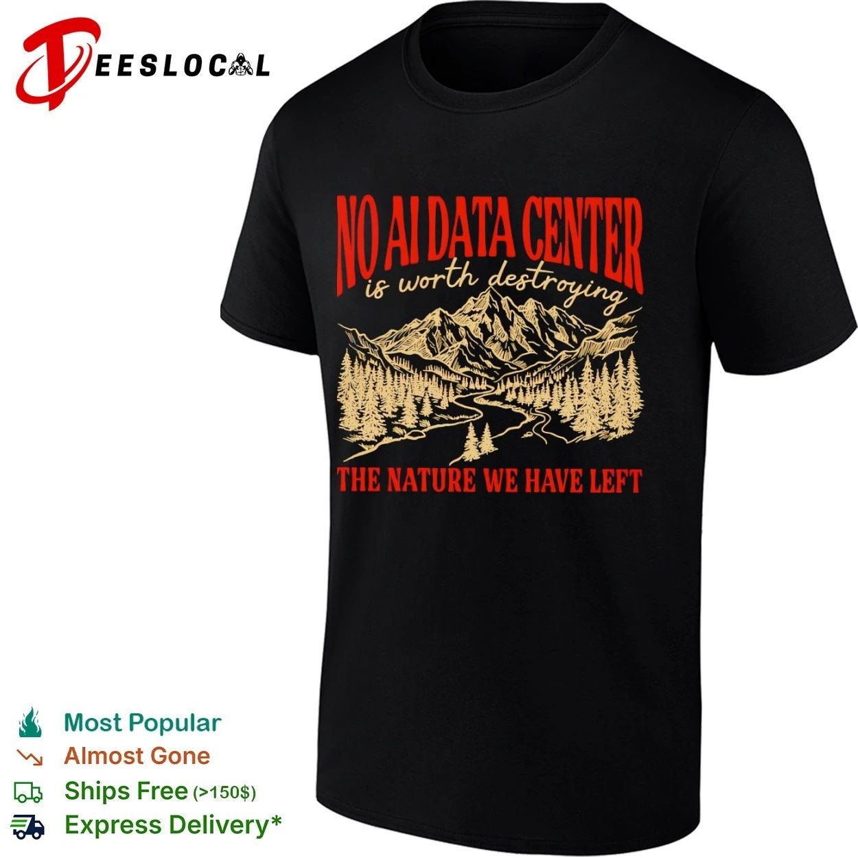 No AI Data Center Is Worth Destroying the Nature We Have Left T-shirt Unisex T-shirt, Sweatshirt, Hoodie, Long Sleeve Tee - T-Shirt, Sweatshirt, Hoodie