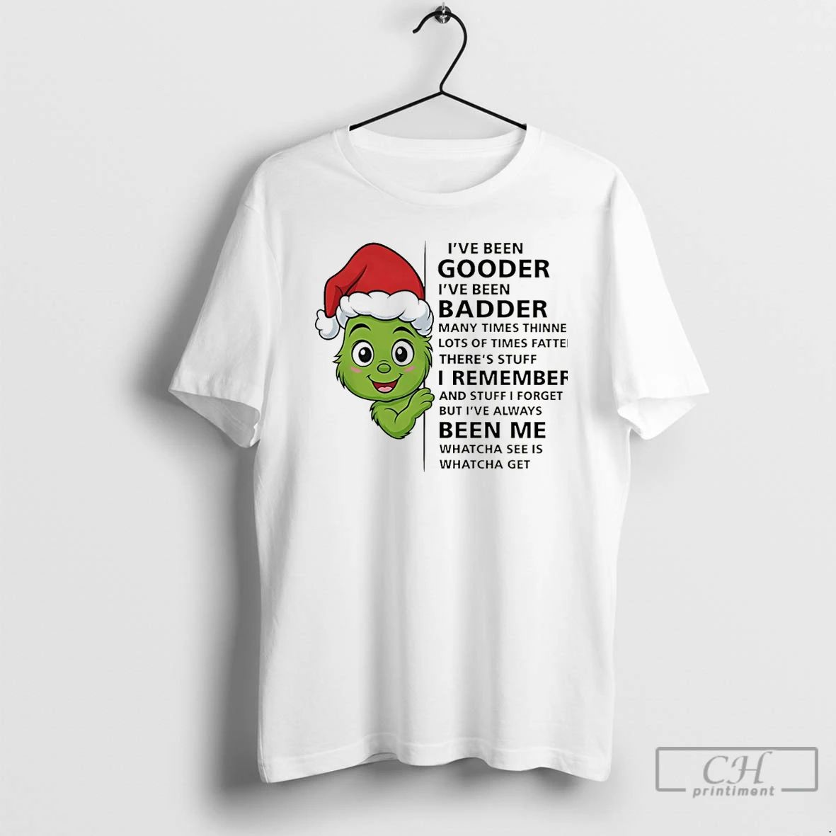 Premium Grinch Baby Ive Been Gooder Ive Been Badder Many Times Thinner Christmas T Shirts Unisex T-shirt, Sweatshirt, Hoodie, Long Sleeve Tee - T-Shirt, Sweatshirt, Hoodie