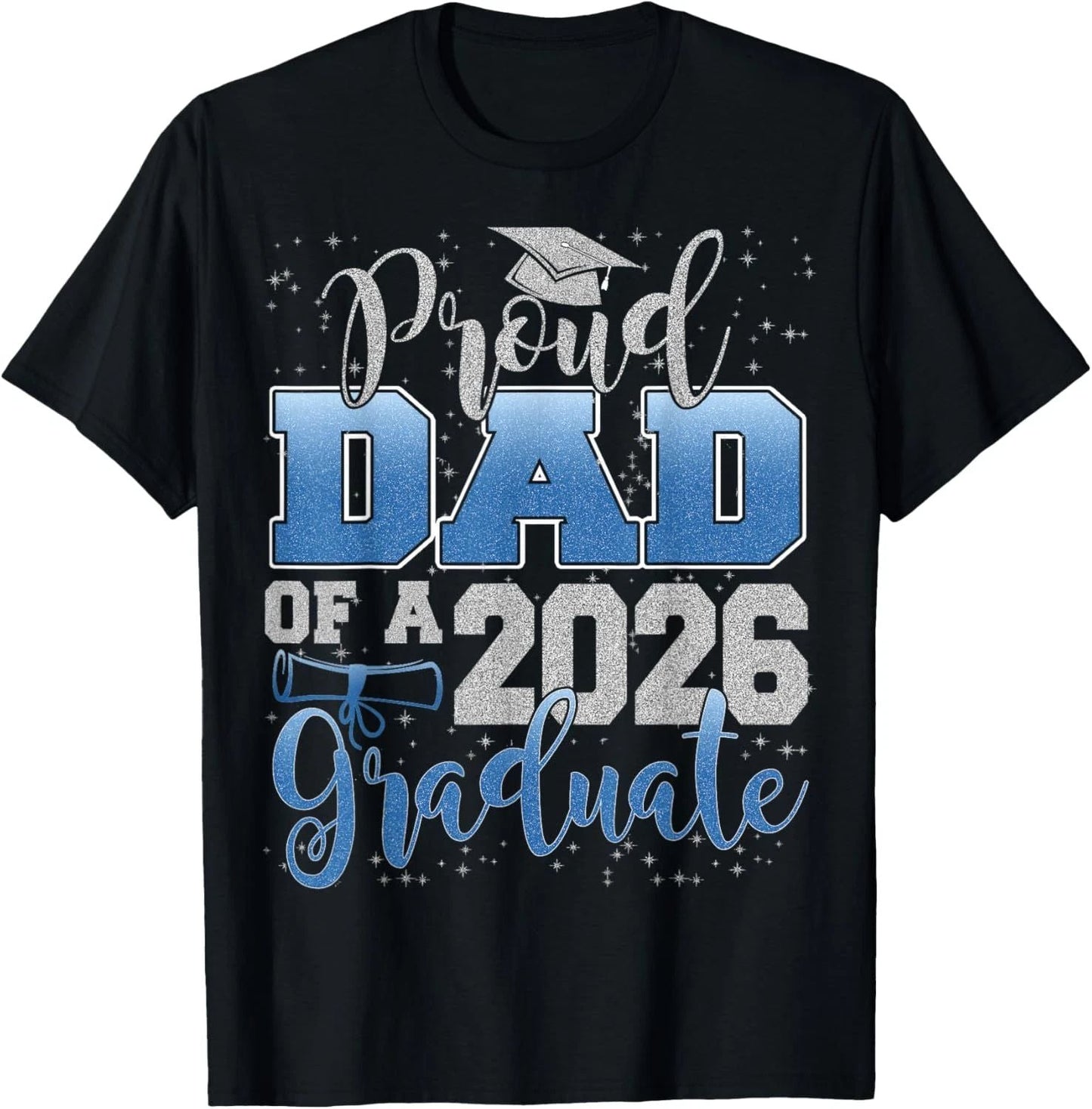 Proud Dad of a Class of 2026 Graduate Senior Graduation T Shirt Unisex T-shirt, Sweatshirt, Hoodie, Long Sleeve Tee - T-Shirt, Sweatshirt, Hoodie
