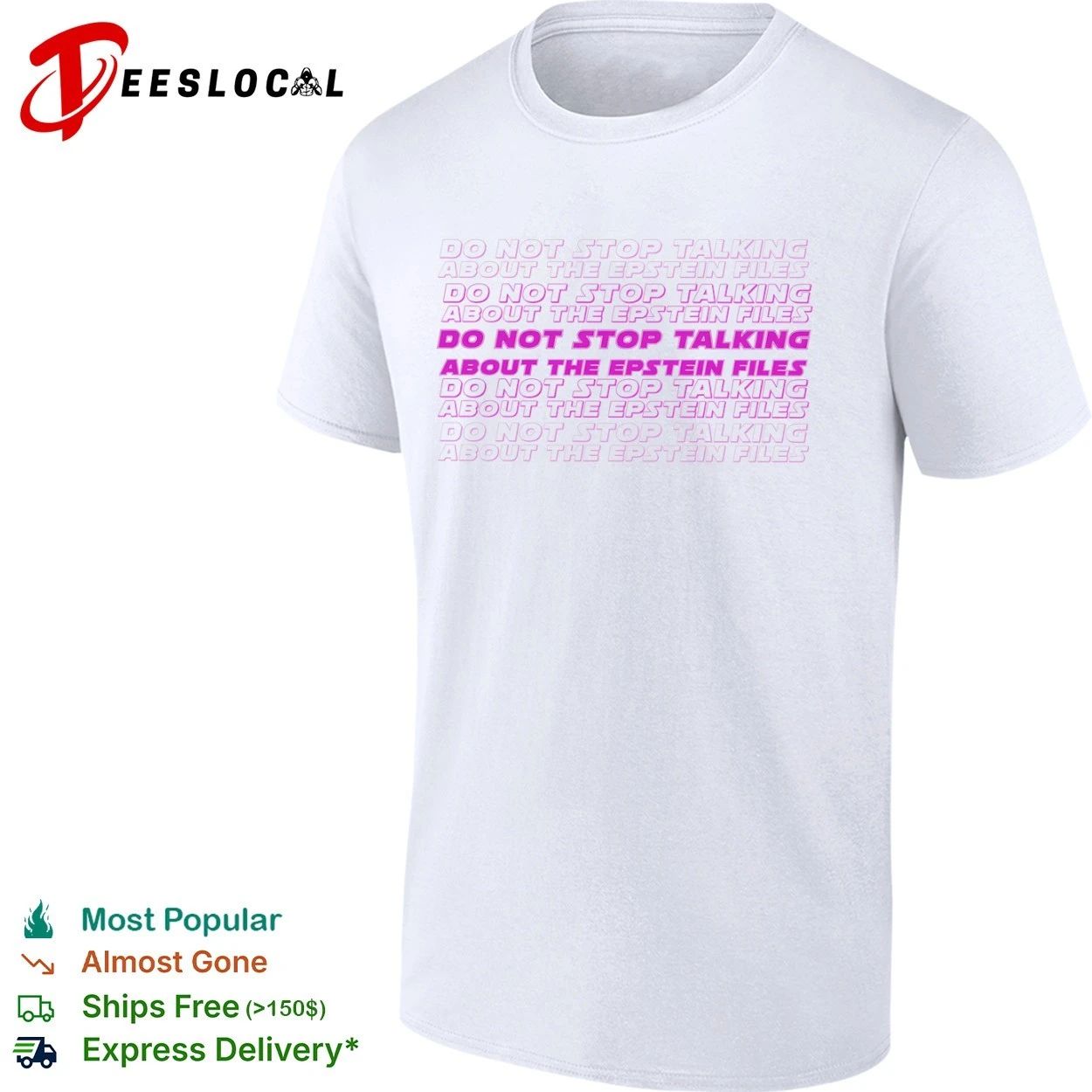 Do Not Stop Talking About the Epstein Files T-shirt Unisex T-shirt, Sweatshirt, Hoodie, Long Sleeve Tee - T-Shirt, Sweatshirt, Hoodie