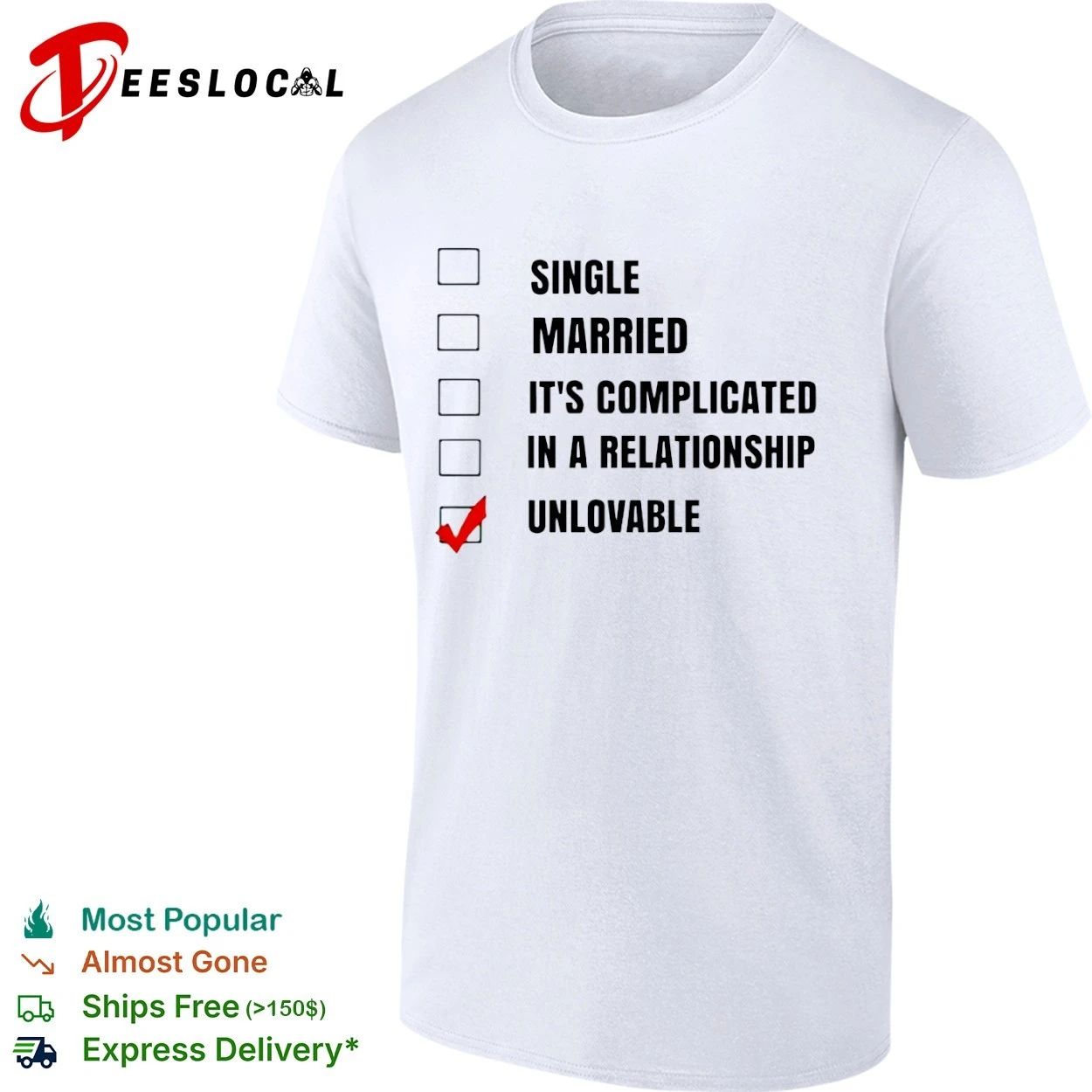 Single Married Its Complicated In a Relationship Unlovable T-shirt Unisex T-shirt, Sweatshirt, Hoodie, Long Sleeve Tee - T-Shirt, Sweatshirt, Hoodie
