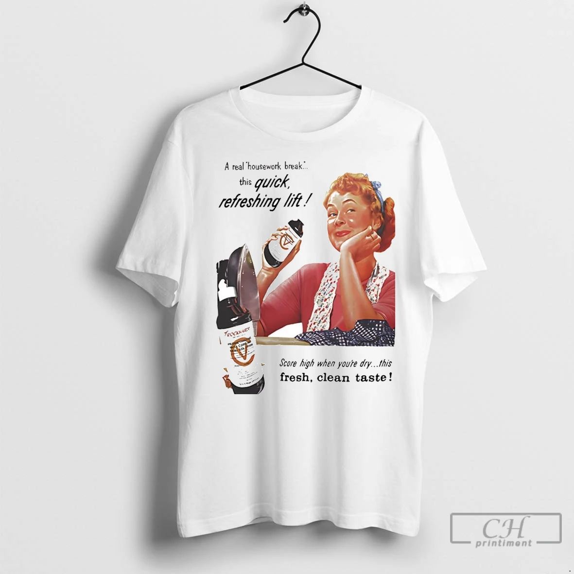 Premium A Real Housework Break This Quick Refreshing Lift Fresh Clean Taste Unisex T-shirt, Sweatshirt, Hoodie, Long Sleeve Tee - T-Shirt, Sweatshirt, Hoodie