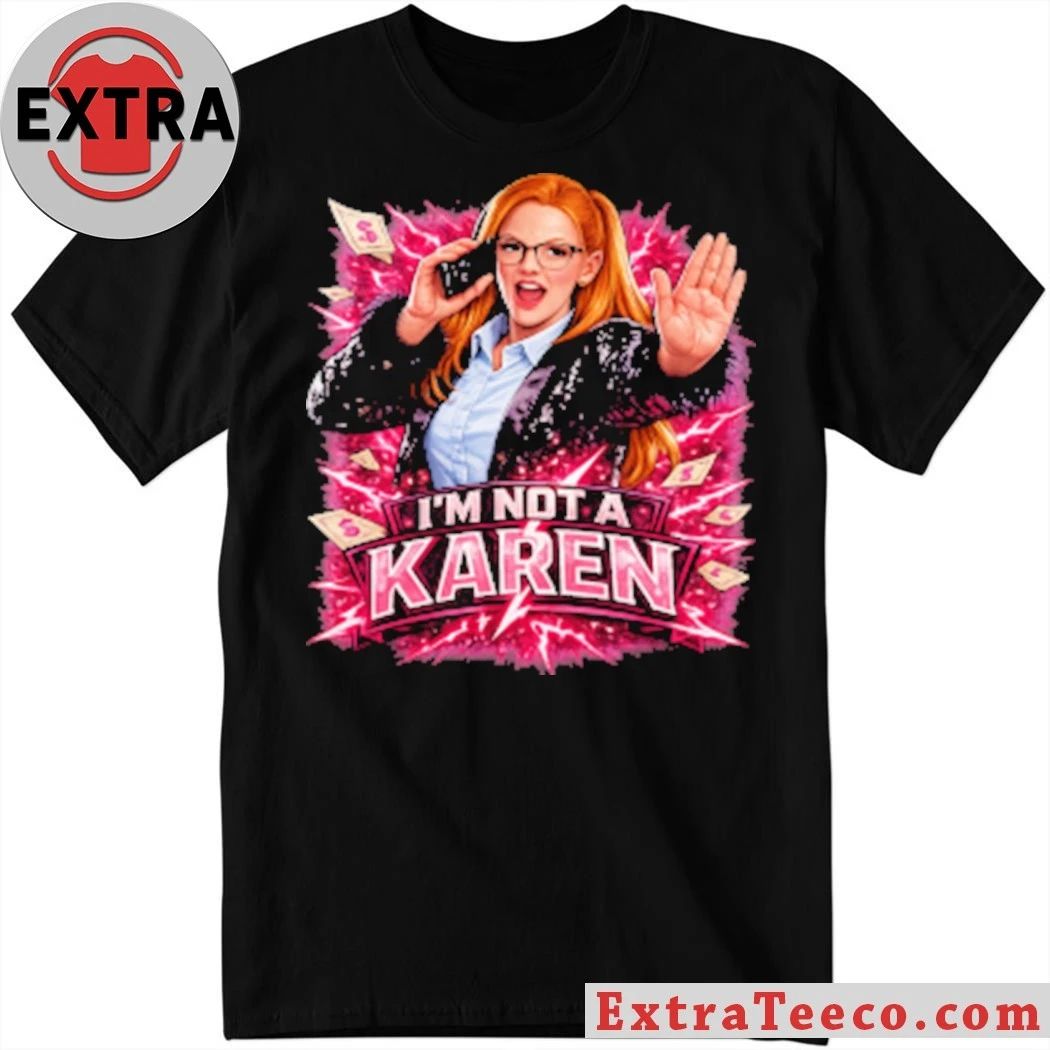 Im Not A Karen Shirt Unisex T-shirt, Sweatshirt, Hoodie, Long Sleeve Tee - T-Shirt, Sweatshirt, Hoodie