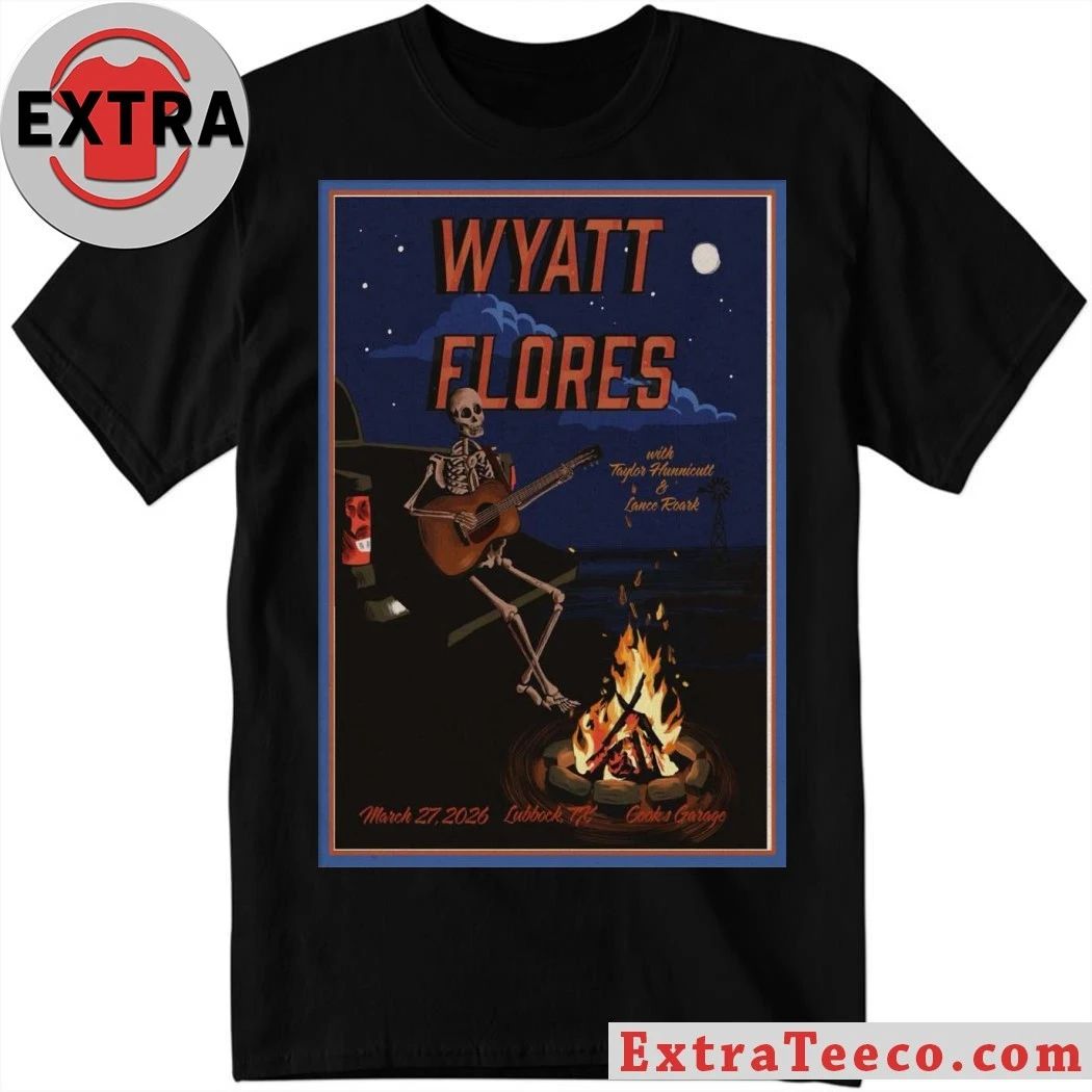March 27 2026 Wyatt Flores Lubbock Concert Poster Shirt Unisex T-shirt, Sweatshirt, Hoodie, Long Sleeve Tee - T-Shirt, Sweatshirt, Hoodie