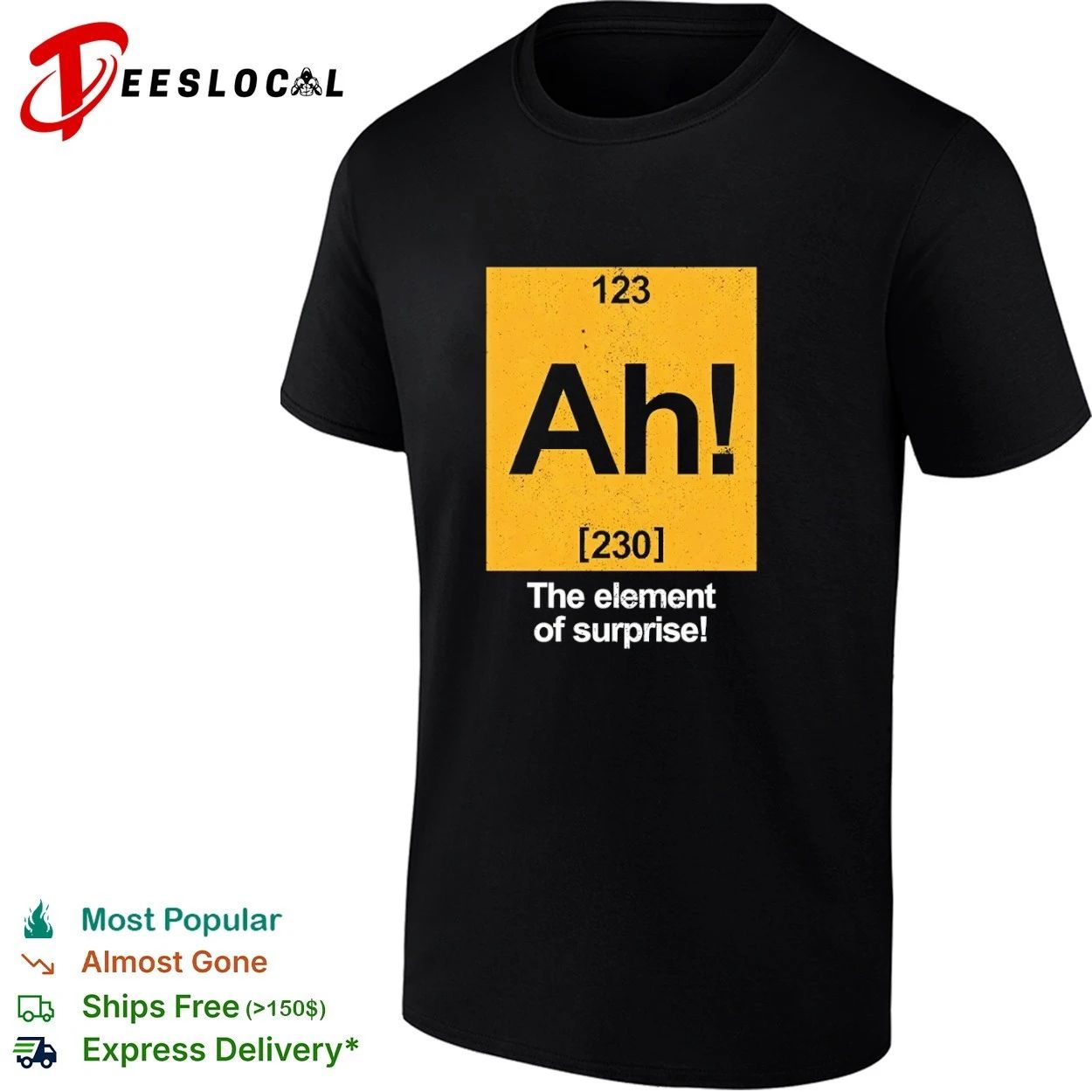Ah! The Element of Surprise science chemistry T-shirt Unisex T-shirt, Sweatshirt, Hoodie, Long Sleeve Tee - T-Shirt, Sweatshirt, Hoodie