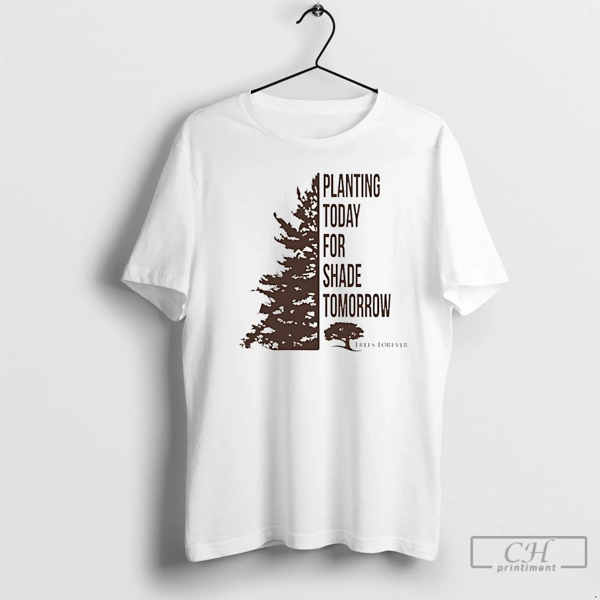 Premium Trees Forever Planting Today For Shade Tomorrow Christmas T Shirts Unisex T-shirt, Sweatshirt, Hoodie, Long Sleeve Tee - T-Shirt, Sweatshirt, Hoodie