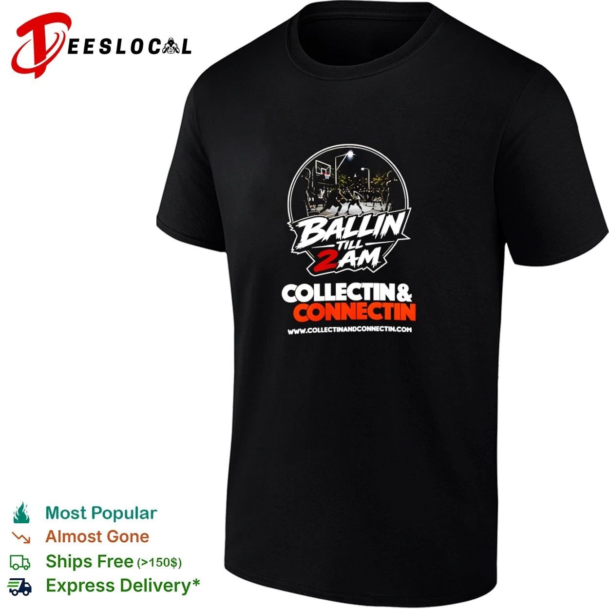 Ballin Till 2 AM Collectin and Connectin T-shirt Unisex T-shirt, Sweatshirt, Hoodie, Long Sleeve Tee - T-Shirt, Sweatshirt, Hoodie