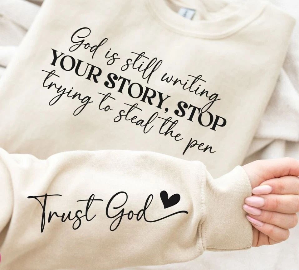God is still writing YOUR STORY Long Sleeve Tshirt *Free Shipping** Unisex T-shirt, Sweatshirt, Hoodie, Long Sleeve Tee - T-Shirt, Sweatshirt, Hoodie