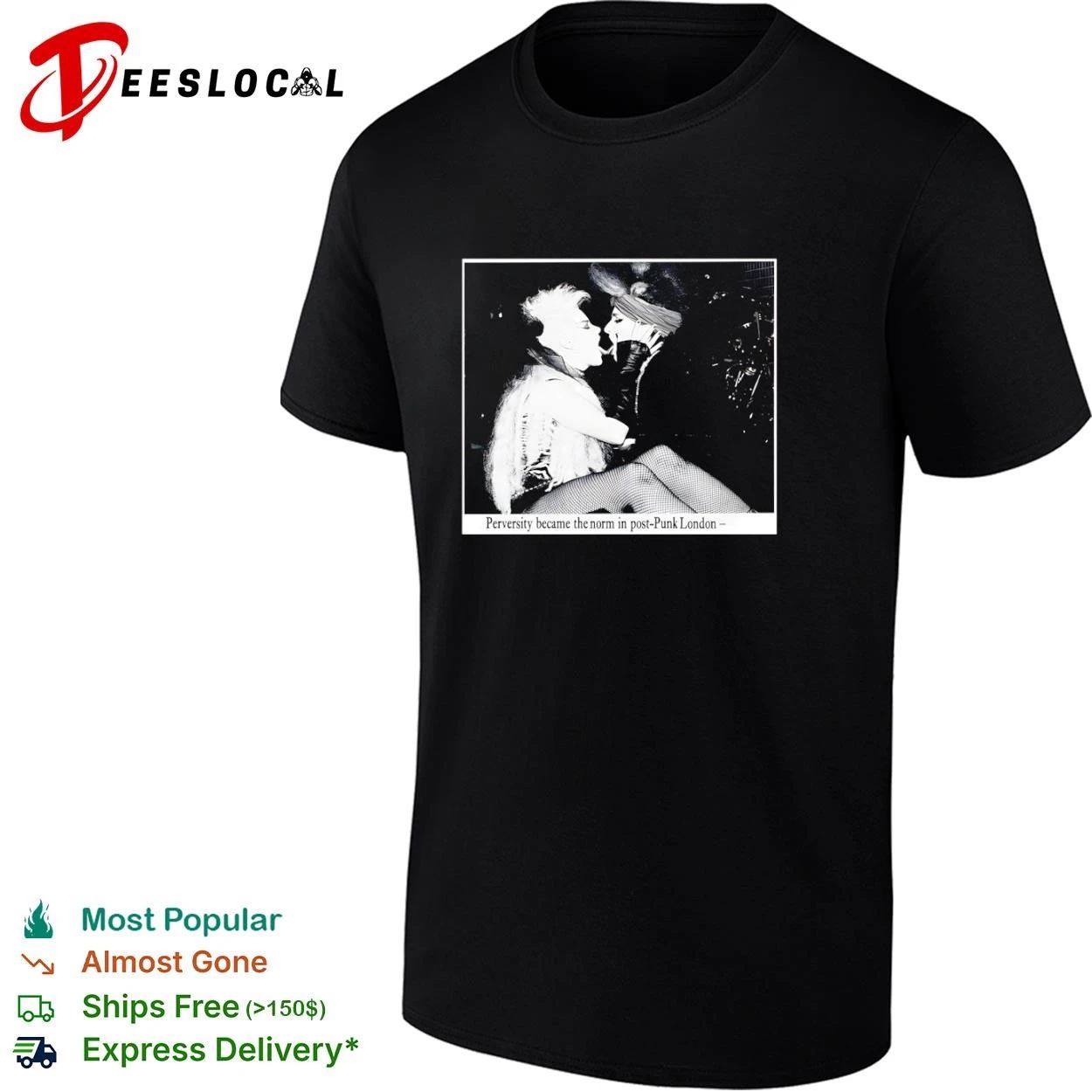 Perversity Became the Norm in Post-Punk London T-shirt Unisex T-shirt, Sweatshirt, Hoodie, Long Sleeve Tee - T-Shirt, Sweatshirt, Hoodie
